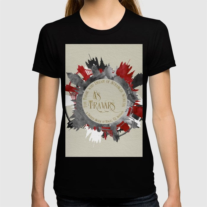 as-travars-for-those-who-dream-of-stranger-worlds-a-darker-shade-of-magic T-Shirts